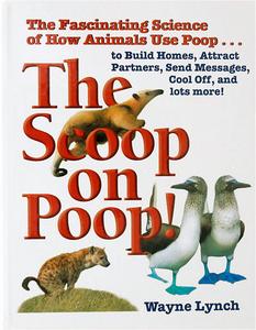 Wayne Lynch's book, "The Scoop on Poop," delves into a subject not usually discussed.