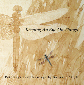 Catalog cover from Suzanne Stryk's exhibit, "Keeping An Eye On Things," at the Gray Fossil Site Museum.