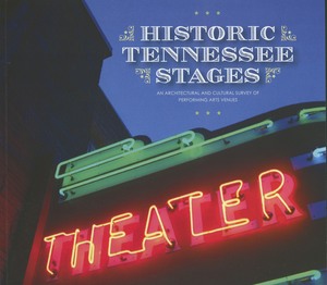 Copies of <em>Historic Tennessee Stages</em> will be sent to each venue included in the book, as well as public libraries across the state. The book includes the Paramount Center for the Arts in Bristol, Tenn.
