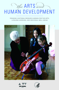 The task force is a result of "The Arts and Human Development," a white paper that proposes a framework for long-term collaboration among federal agencies to build capacity for future research and evidence sharing about the arts' role in human development.